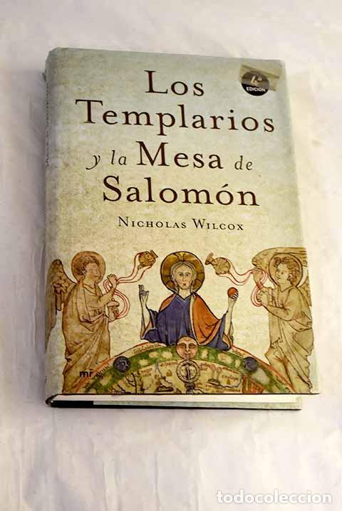 Libros: Los templarios y la mesa de Salom&oacute;n.- Wilcox, Nicholas
