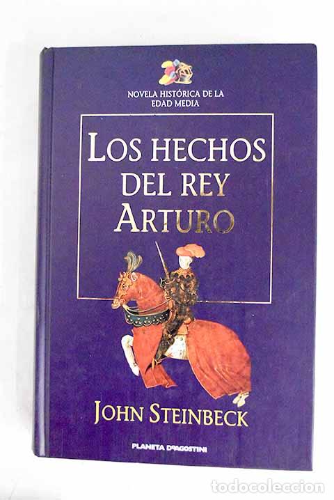 Libros: Los hechos del Rey Arturo y sus nobles caballeros.- Steinbeck, John