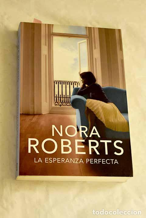 Libros: La esperanza perfecta.- Roberts, Nora