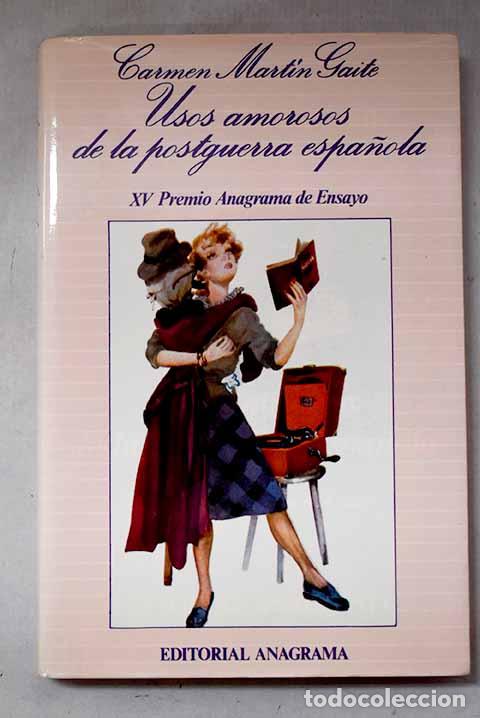 Libros: Usos amorosos de la postguerra espa&ntilde;ola.- Mart&iacute;n Gaite, Carmen