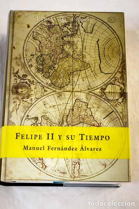 Livros em segunda m&atilde;o: Felipe II y su tiempo.- Fern&aacute;ndez &Aacute;lvarez, Manuel