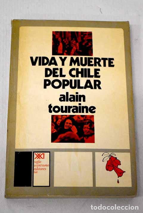 Livres: Vida y muerte del Chile popular.- Touraine, Alain