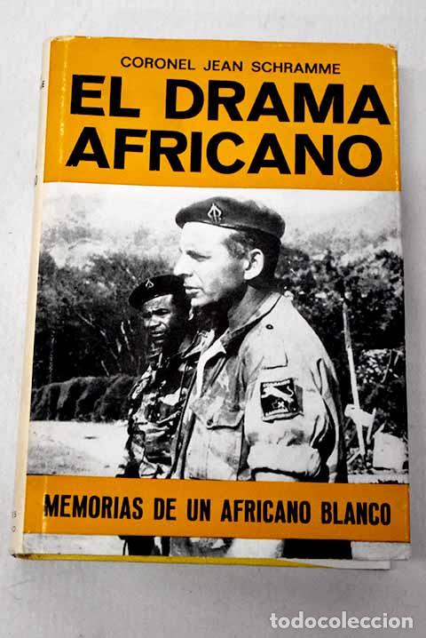 B&uuml;cher: El drama africano: memorias de un africano blanco.- Schramme, Jean