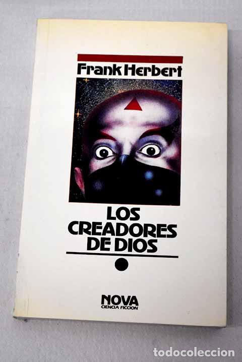 Libros: Los Creadores de Dios.- Herbert, Frank