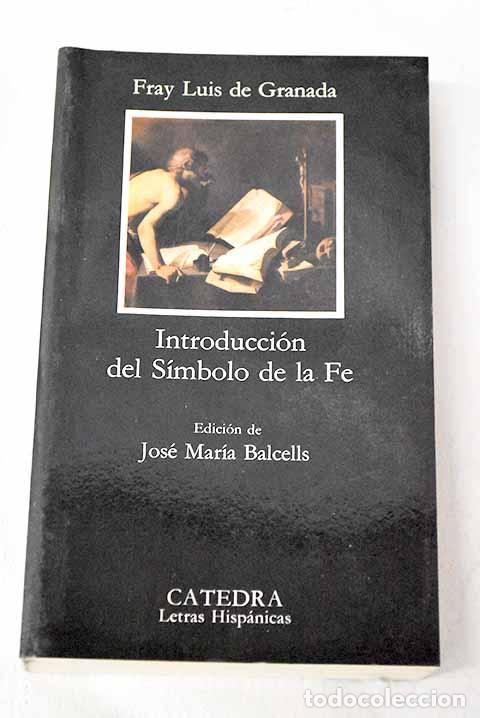 Libros: Introducci&oacute;n del s&iacute;mbolo de la fe.- Granada, Fray Luis de