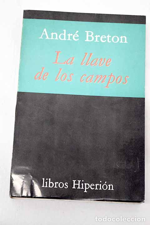 Libros: La llave de los campos.- Breton, Andr&eacute;