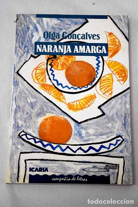 Libros: Naranja amarga: Goncalvez, Olga.- Goncalvez, Olga