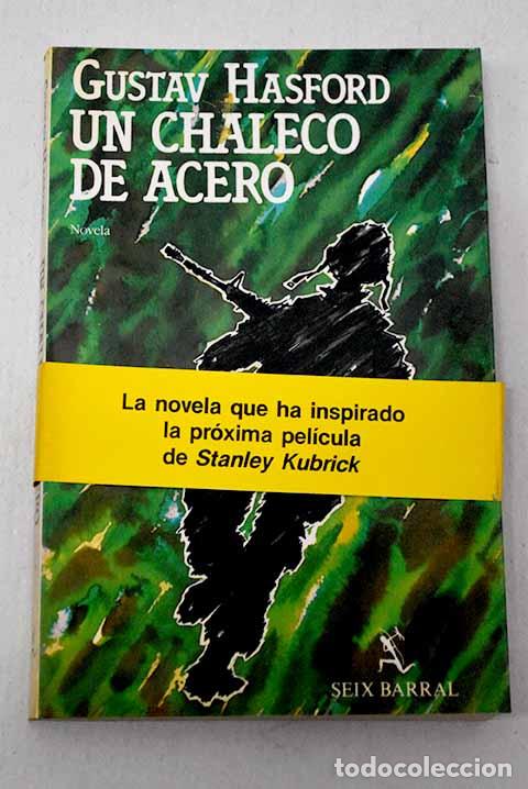 Libros: Un chaleco de acero: Hasford, Gustav.- Hasford, Gustav
