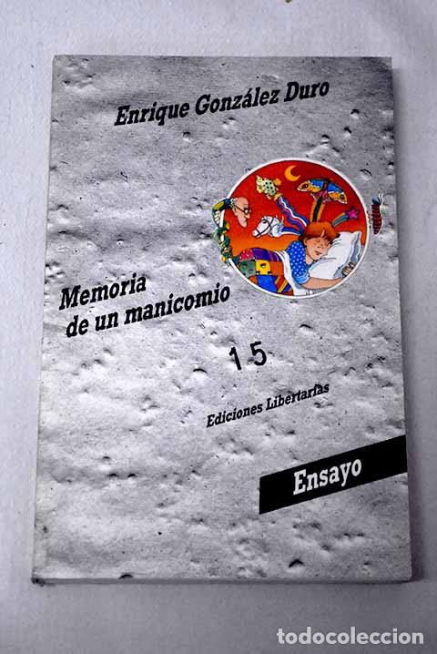 Libros: Memoria de un manicomio.- Gonz&aacute;lez Duro, Enrique