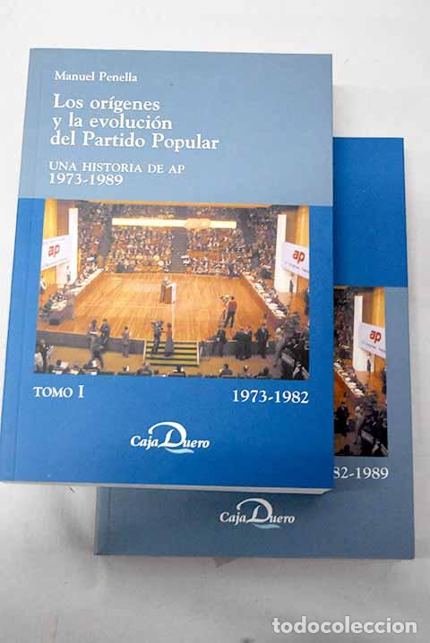 Libros: Los or&iacute;genes y la evoluci&oacute;n del Partido Popular: una historia de AP.- Penella, Manuel
