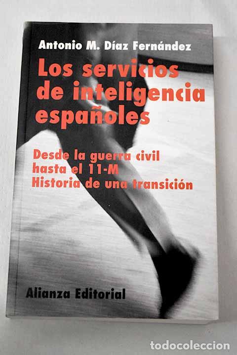 Libros: Los servicios de inteligencia espa&ntilde;oles: desde la guerra civil hasta el 11-M