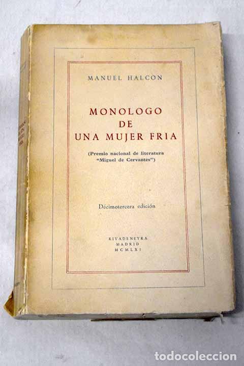 Libros: Mon&oacute;logo de una mujer fr&iacute;a.- Halcon, Manuel