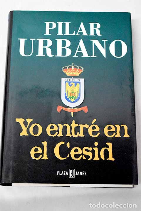 Libros: Yo entr&eacute; en el Cesid.- Urbano, Pilar