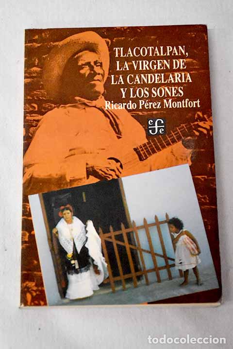 books: Tlacotalpan, La virgen de la Candelaria y los sones.- P&eacute;rez Montfort, Ricardo