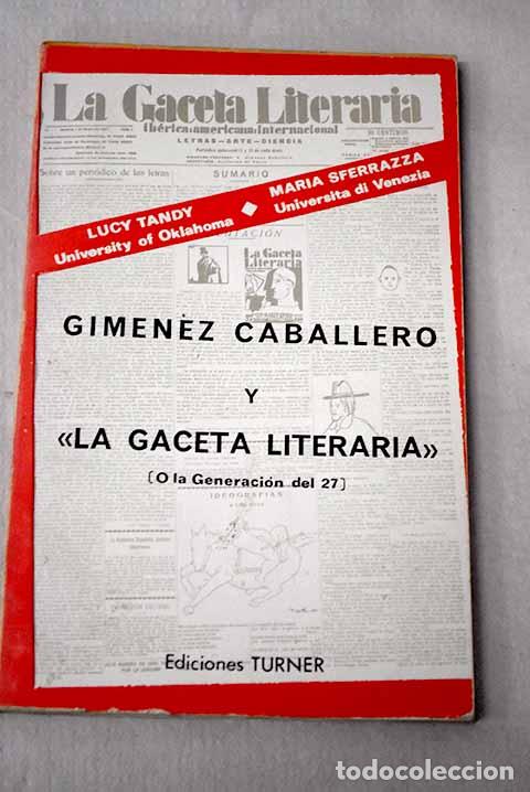 books: Ernesto Gim&eacute;nez Caballero y La gaceta literaria : (o la generaci&oacute;n del 27).- Tandy, Lucy