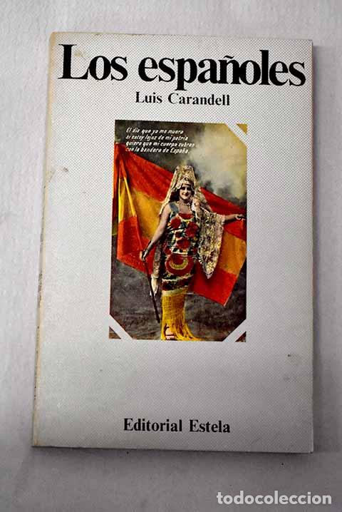 Libri di seconda mano: Los espa&ntilde;oles: Carandell, Luis.- Carandell, Luis