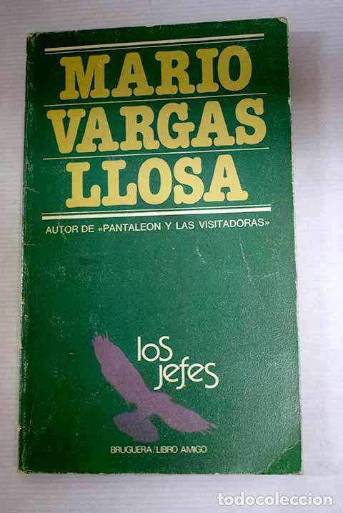 Libros: Los jefes: Vargas Llosa, Mario.- Vargas Llosa, Mario