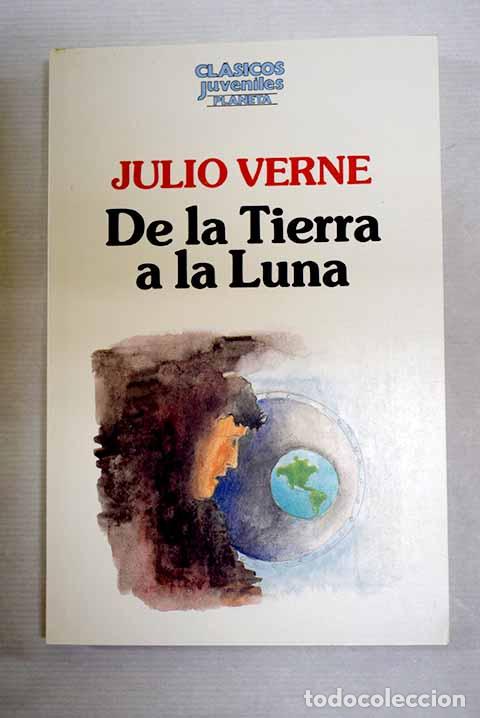 Livres: De la tierra a la luna.- Verne, Julio