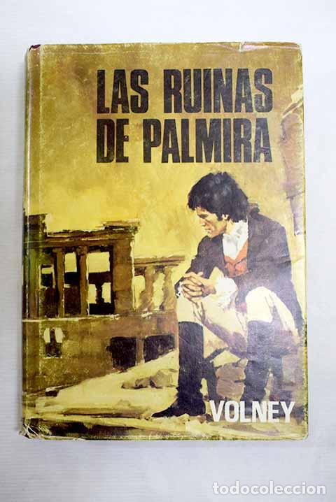 B&uuml;cher: Las ruinas de Palmira.- Volney, Constantin-Francois de Chasseboeuf