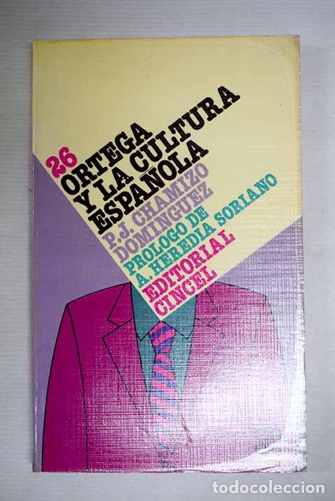 B&uuml;cher: Ortega y la cultura espa&ntilde;ola.- Chamizo Dom&iacute;nguez, Pedro J.
