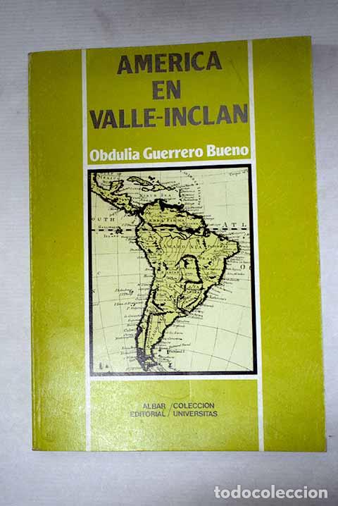 B&uuml;cher: Am&eacute;rica en Valle-Incl&aacute;n.- Guerrero Bueno, Obdulia
