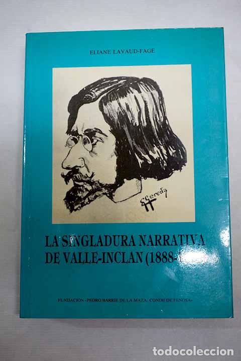 B&uuml;cher: La singladura narrativa de Valle-Incl&aacute;n (1888-1915).- Lavaud-Fage, &Eacute;liane