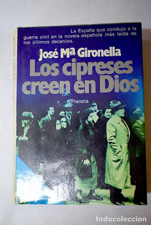 Livres: Los cipreses creen en Dios.- Gironella, Jos&eacute; Mar&iacute;a