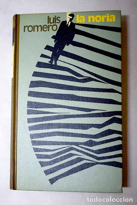 Livres: La noria: Romero, Luis.- Romero, Luis