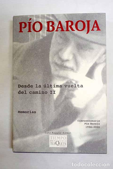 Livres: Desde la &uacute;ltima vuelta del camino II: Galer&iacute;a de tipos de la &eacute;poca. La intuici&oacute;n y el estilo