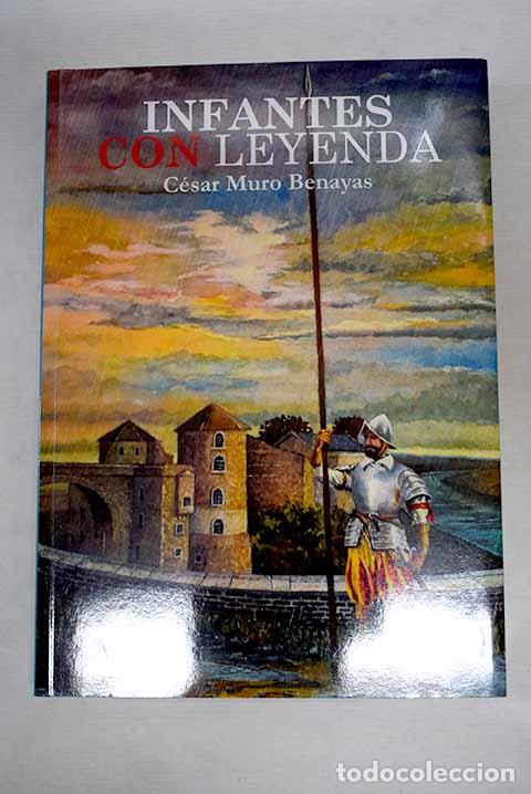 Libros: Infantes con leyenda.- Muro Benayas, C&eacute;sar