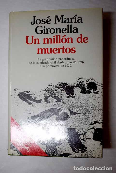 Libros: Un mill&oacute;n de muertos.- Gironella, Jos&eacute; Mar&iacute;a