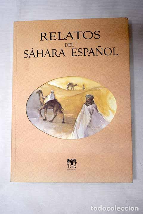Libros: Relatos del Sahara: literatura espa&ntilde;ola del desierto