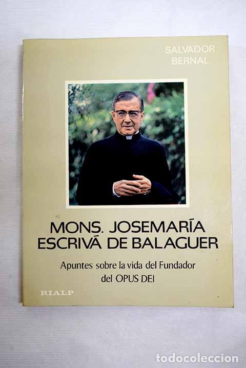 Libros: Mons. Jos&eacute; Maria Escriv&aacute; de Balaguer: apuntes sobre la vida del fundador del Opus Dei
