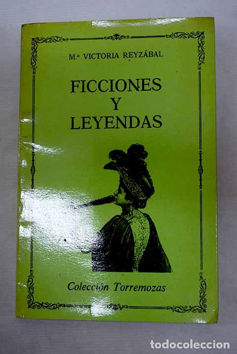 Libros: Ficciones y leyendas.- Reyz&aacute;bal, Mar&iacute;a Victoria