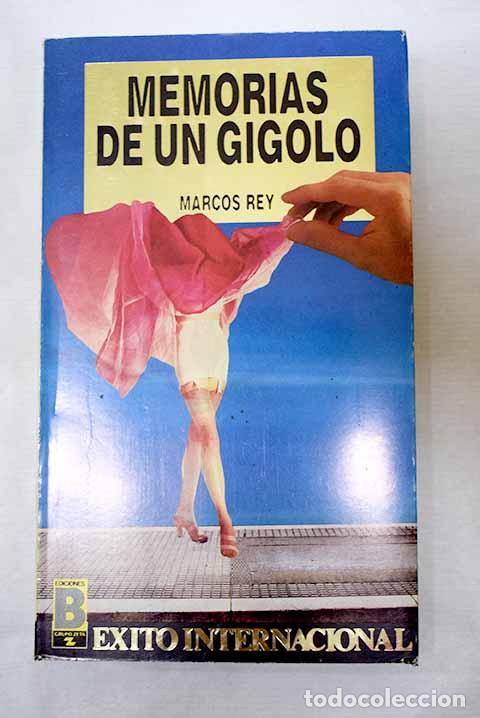 Libros: Memorias de un gigol&oacute;.- Rey, Marcos