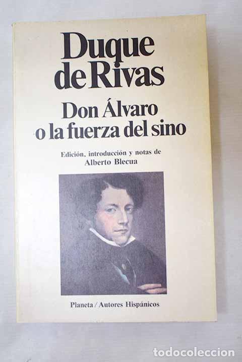 Libros: Don &Aacute;lvaro o La fuerza del sino.- Duque de Rivas