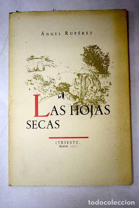 Libros: Las hojas secas: Rup&eacute;rez, &Aacute;ngel.- Rup&eacute;rez, &Aacute;ngel