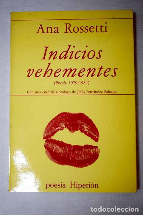 Libros: Indicios vehementes: poes&iacute;a, 1979-1984.- Rossetti, Ana
