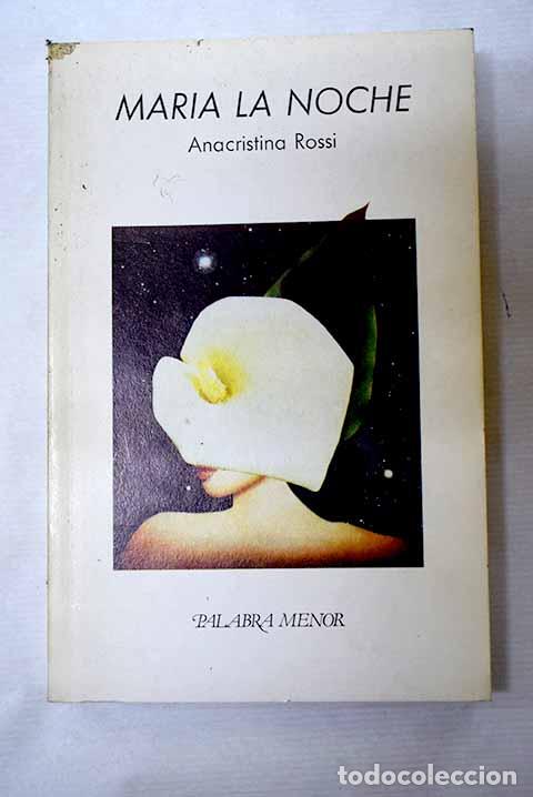 Libros: Mar&iacute;a la noche: Rossi, Ana Cristina.- Rossi, Ana Cristina