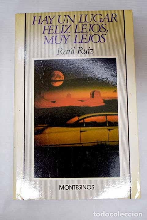 books: Hay un lugar feliz lejos, muy lejos.- Ruiz, Ra&uacute;l