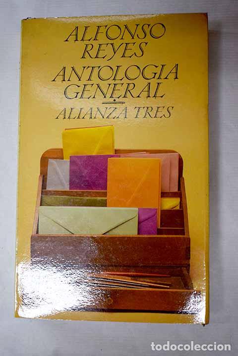 books: Antolog&iacute;a general: Reyes, Alfonso.- Reyes, Alfonso