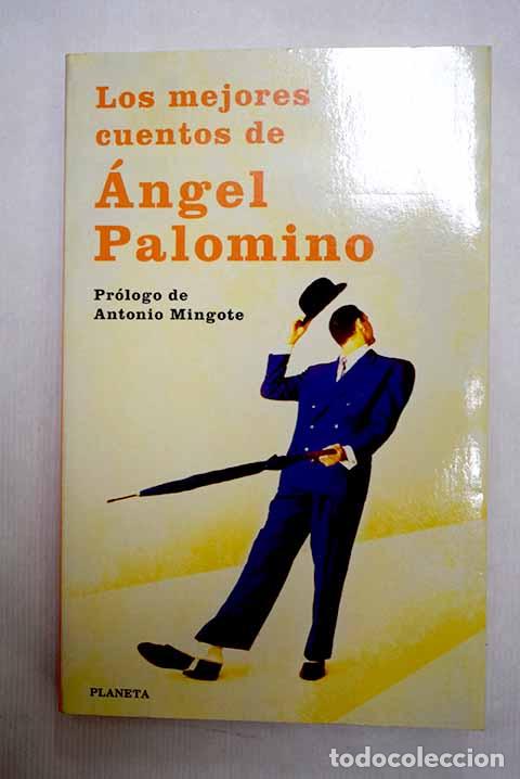 books: Los mejores cuentos de &Aacute;ngel Palomino.- Palomino, &Aacute;ngel