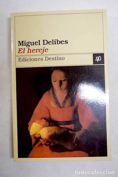 books: El hereje: Delibes, Miguel.- Delibes, Miguel