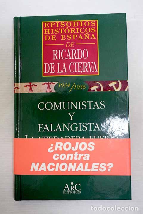 books: Falangistas y comunistas: la verdadera fuerza.- Cierva, Ricardo de la