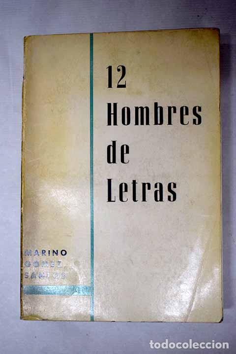 books: 12 hombres de letras.- G&oacute;mez-Santos, Marino