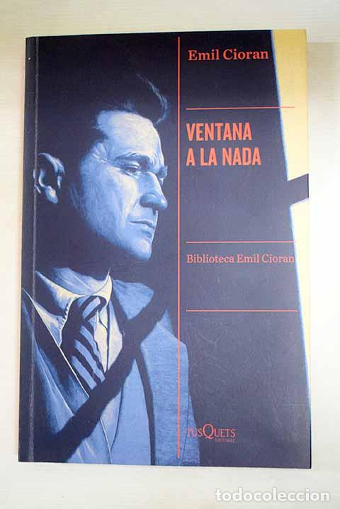 books: Ventana a la nada: Cioran, E. M..- Cioran, E. M.
