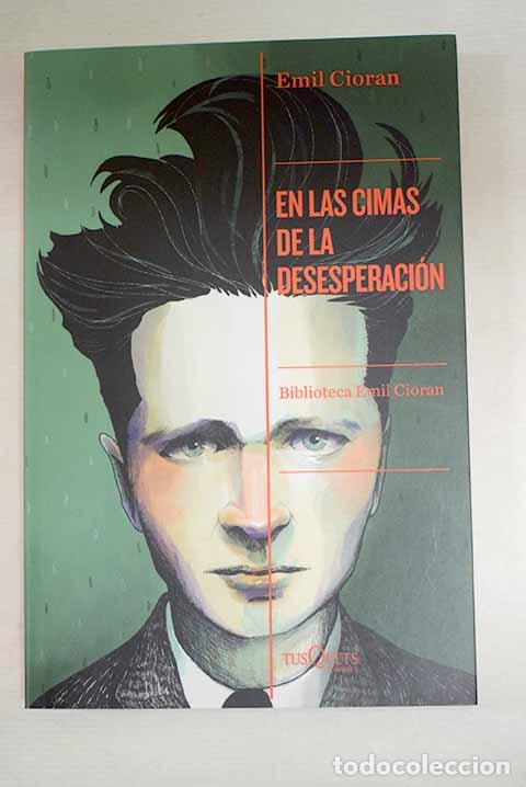 books: En las cimas de la desesperaci&oacute;n.- Cioran, E. M.