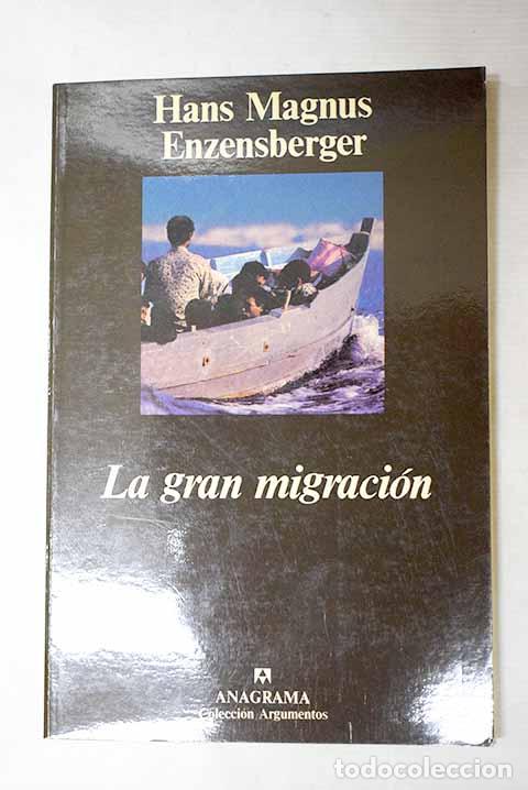books: La gran migraci&oacute;n: treinta y tres acotaciones.- Enzensberger, Hans Magnus