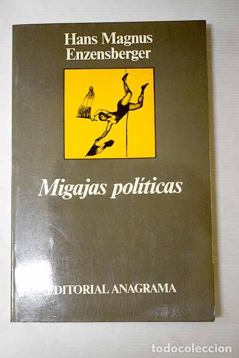 books: Migajas pol&iacute;ticas: Enzensberger, Hans Magnus.- Enzensberger, Hans Magnus