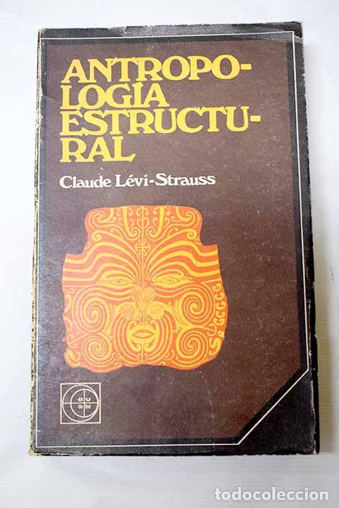 Libros: Antropolog&iacute;a estructural.- L&eacute;vi-Strauss, Claude